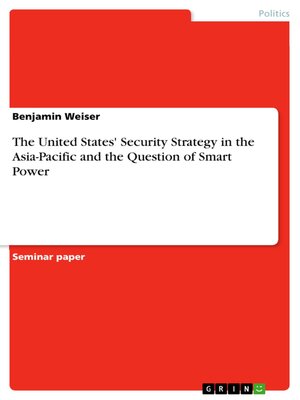 cover image of The United States' Security Strategy in the Asia-Pacific and the Question of Smart Power